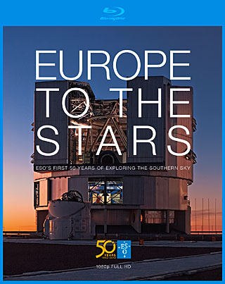 Europe to the Stars — ESO’s first 50 years of exploring the southern sky (blu-ray DVD)