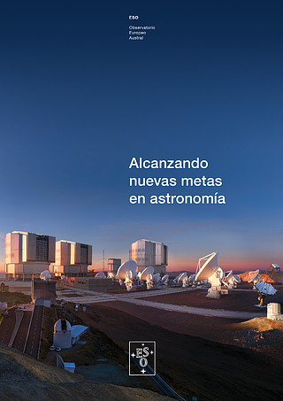 Brochure: Alcanzando nuevas metas en astronomía