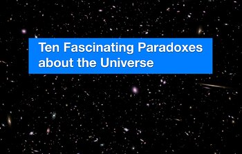 Tio fascinerande paradoxer om universum