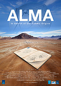 Poster zum ALMA-Film "In Search of Our Cosmic Origins"