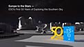 Europe to the Stars — ESO’s first 50 years of exploring the southern sky