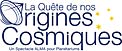 In Search of our Cosmic Origins logos
