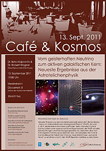 Poster: Café & Kosmos - From Ghostly Neutrinos to Active Galactic Nuclei: Latest Results in the Field of Astroparticles