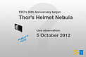 Winner of the ESO anniversary competition — the Thor’s Helmet Nebula