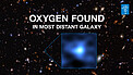 Oxygen discovered in most distant galaxy