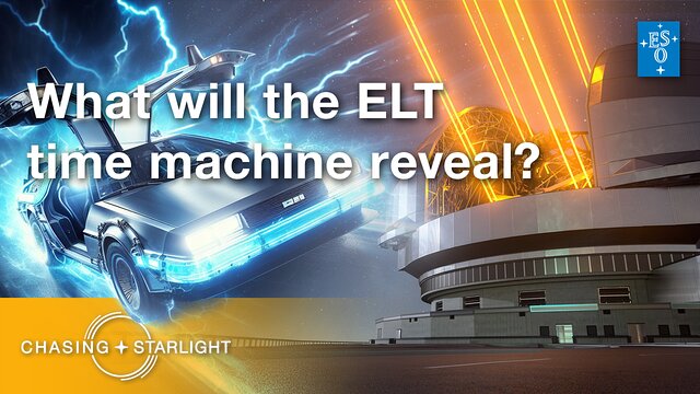 What will the ELT discover? | Chasing Starlight 6